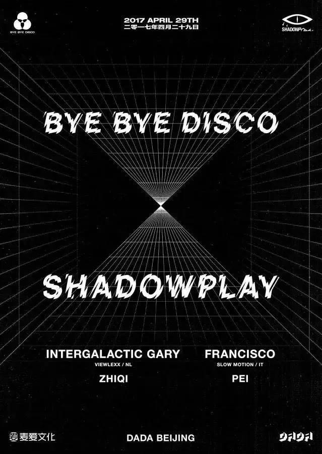 Bye Bye Disco×Shadowplay-Francisco&Intergalactic Gary